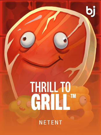 Thrill to Grill